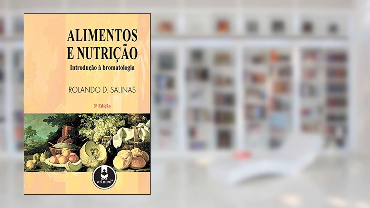 Capa de Alimentos E Nutricao Introducao A Bromatologia, do autor Rolando D. Salinas