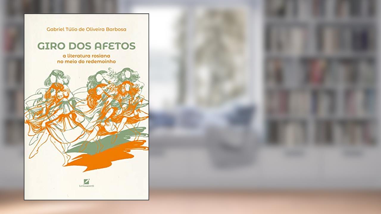 Capa de Giro dos afetos: a literatura rosiana no meio do redemoinho, do autor Gabriel Oliveira