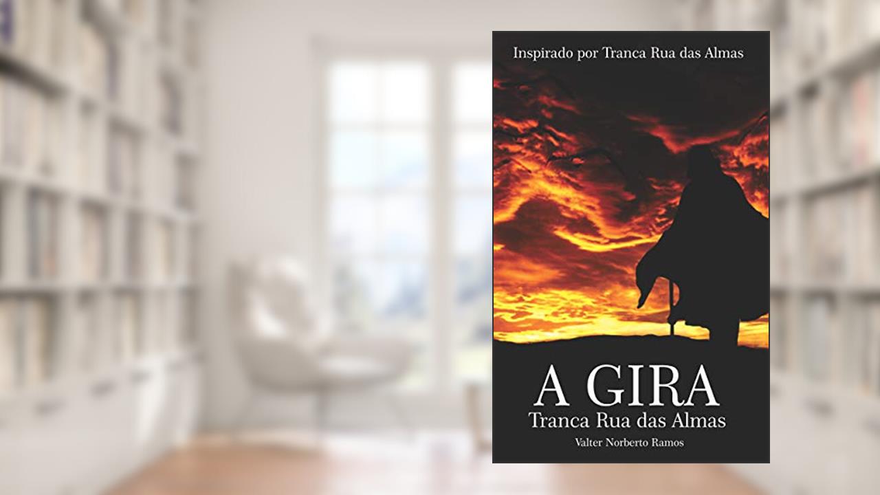 Capa de A GIRA - Tranca Rua das Almas, do autor Tranca Rua das Almas; Valter Norberto Ramos