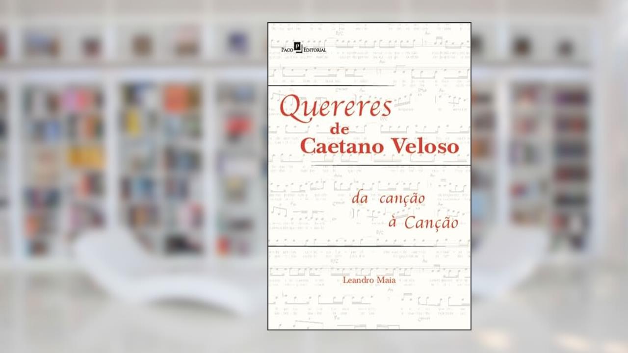 Capa de Quereres de Caetano Veloso: da Canção à Canção, do autor Leandro Maia