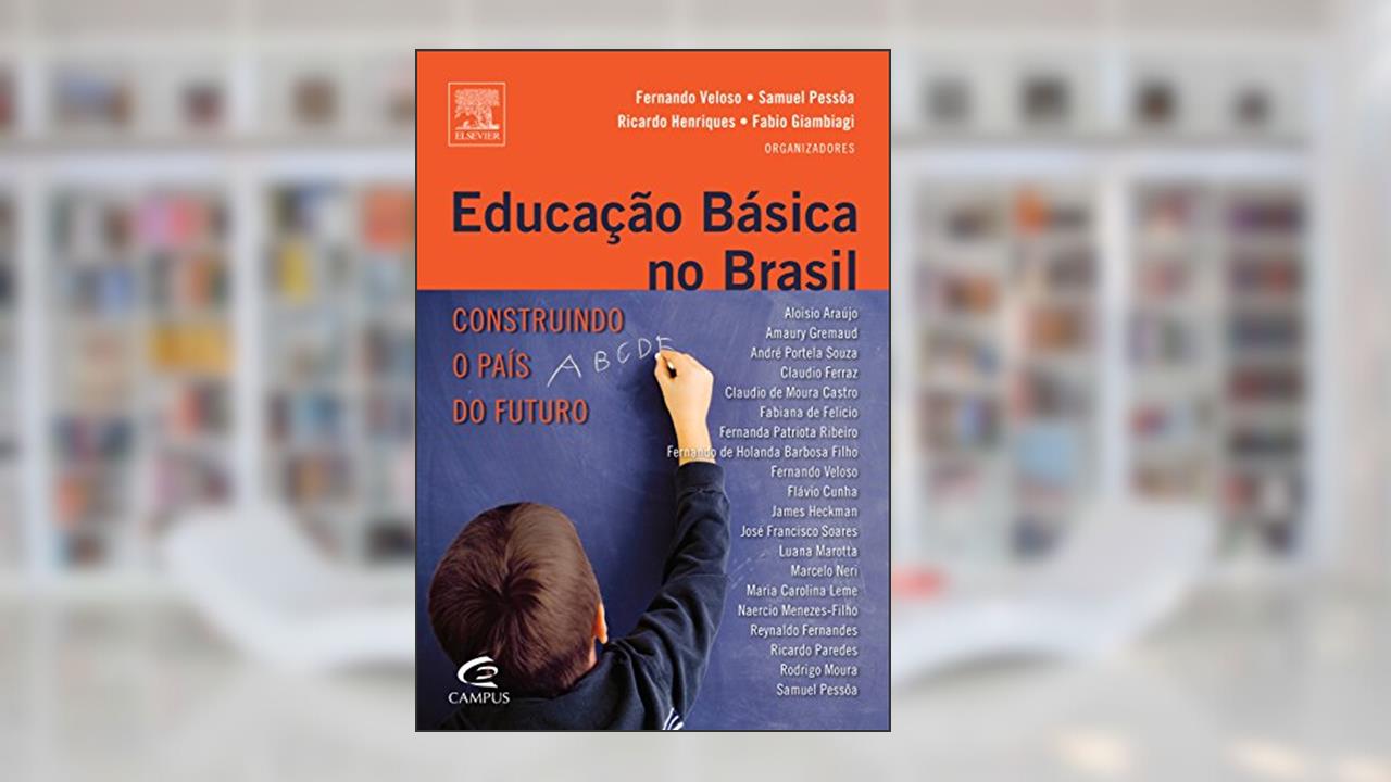 Capa de Educação Básica no Brasil, do autor Fabio Giambiagi; Fernando Veloso; Ricardo Henriques