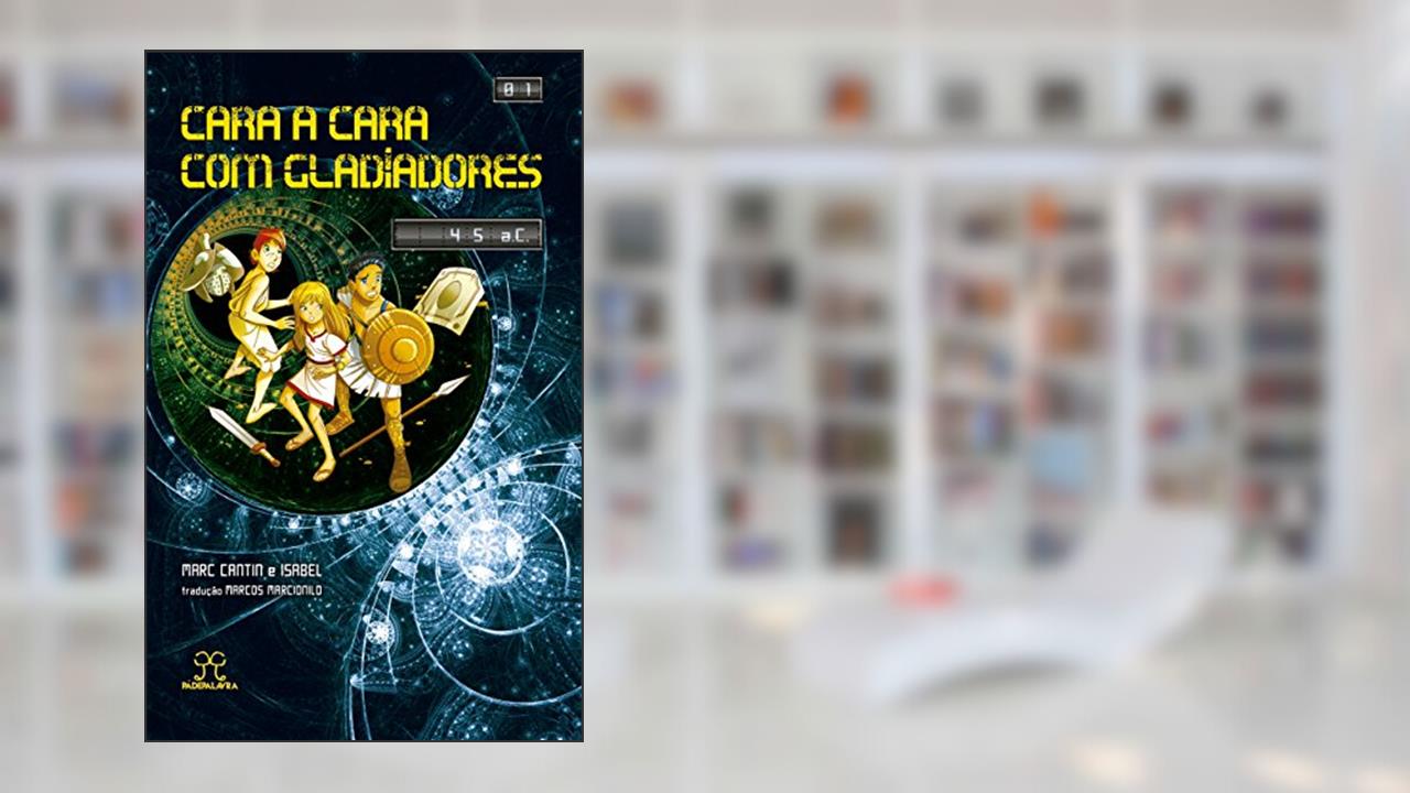 Capa de Cara a Cara com Gladiadores, do autor Marc Cantin