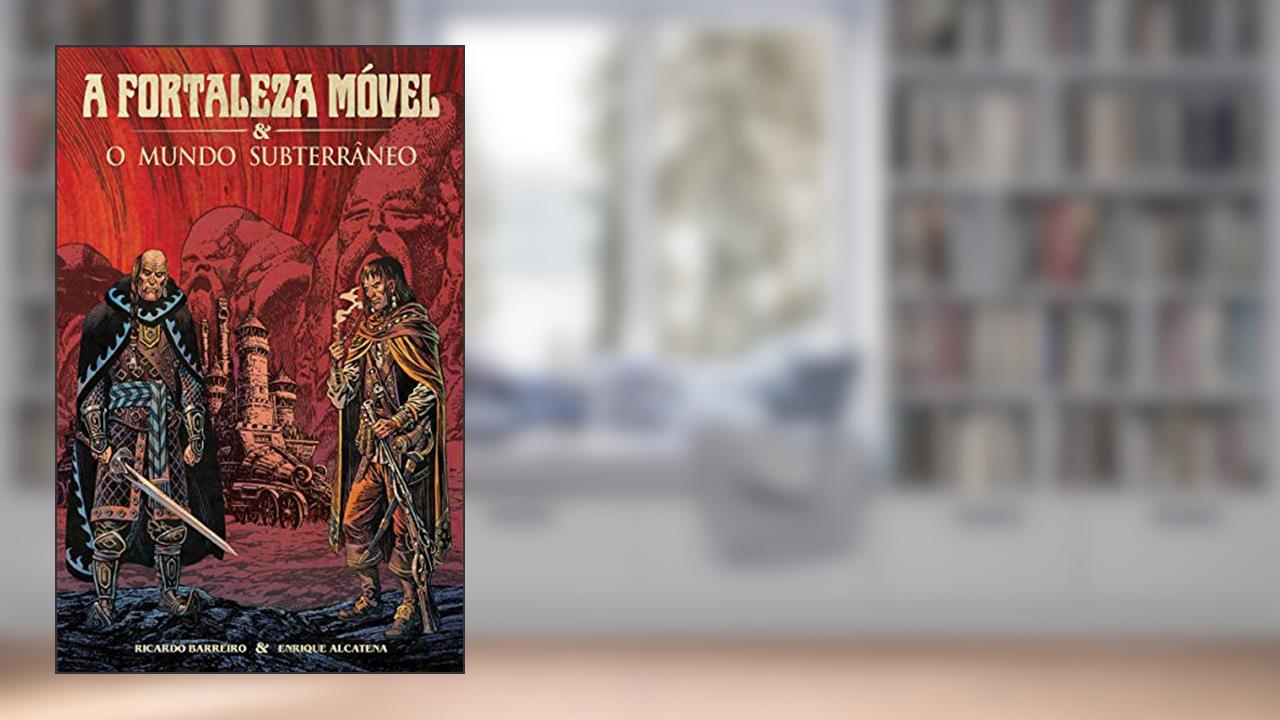 Capa de A Fortaleza Móvel e o Mundo Subterrâneo, do autor Ricardo Barreiro