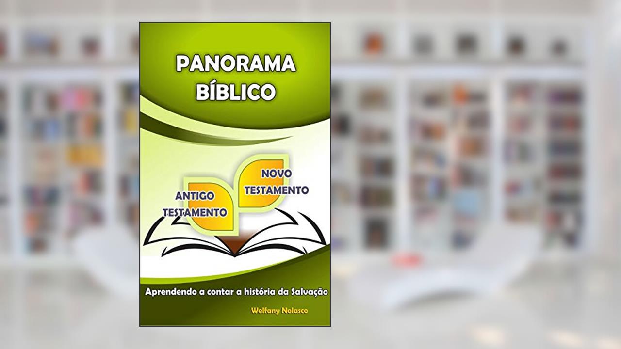 Capa de Panorama Bíblico: Aprendendo a contar a história da Salvação (Bíblia Fácil Livro 1), do autor Welfany Nolasco Rodrigues