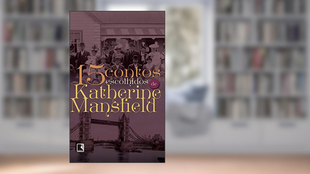 Capa de 15 contos escolhidos de Katherine Mansfield, do autor Katherine Mansfield