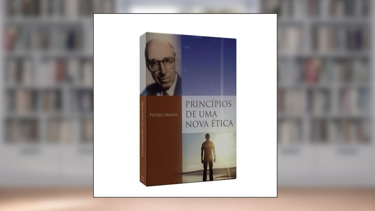 Capa de Princípios de Uma Nova Ética, do autor Pietro Ubaldi