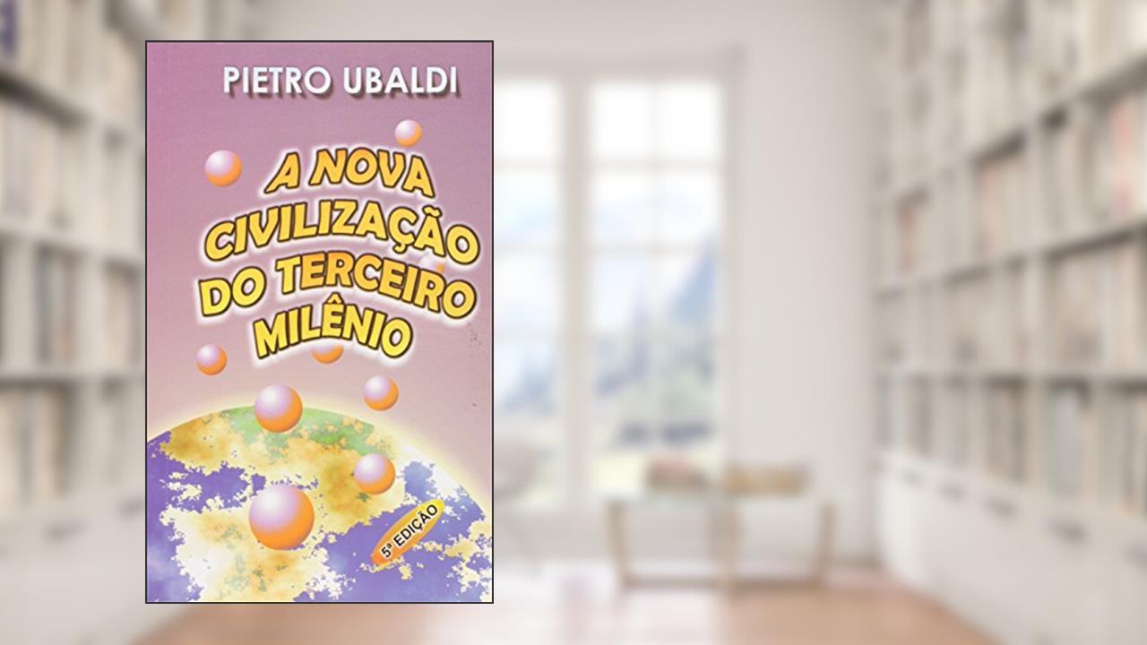 Capa de A Nova Civilização do Terceiro Milênio, do autor Pietro Ubaldi