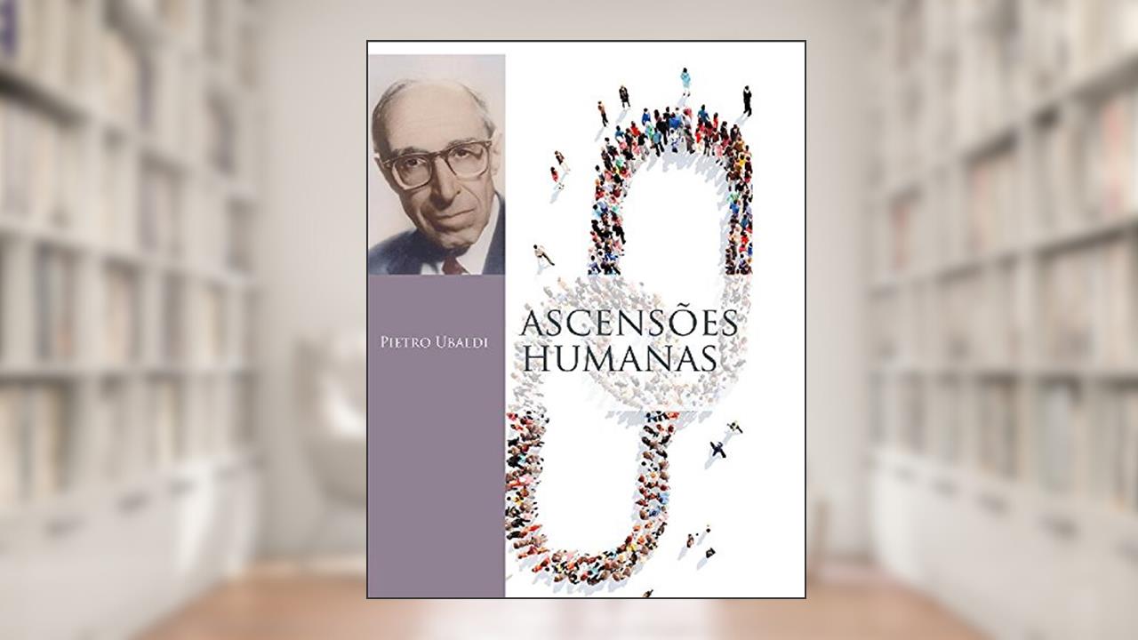 Capa de Ascensões Humanas, do autor Pietro Ubaldi