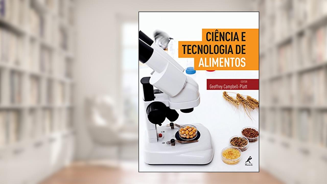 Capa de Ciência e tecnologia de alimentos, do autor Geoffrey Campbell-Platt