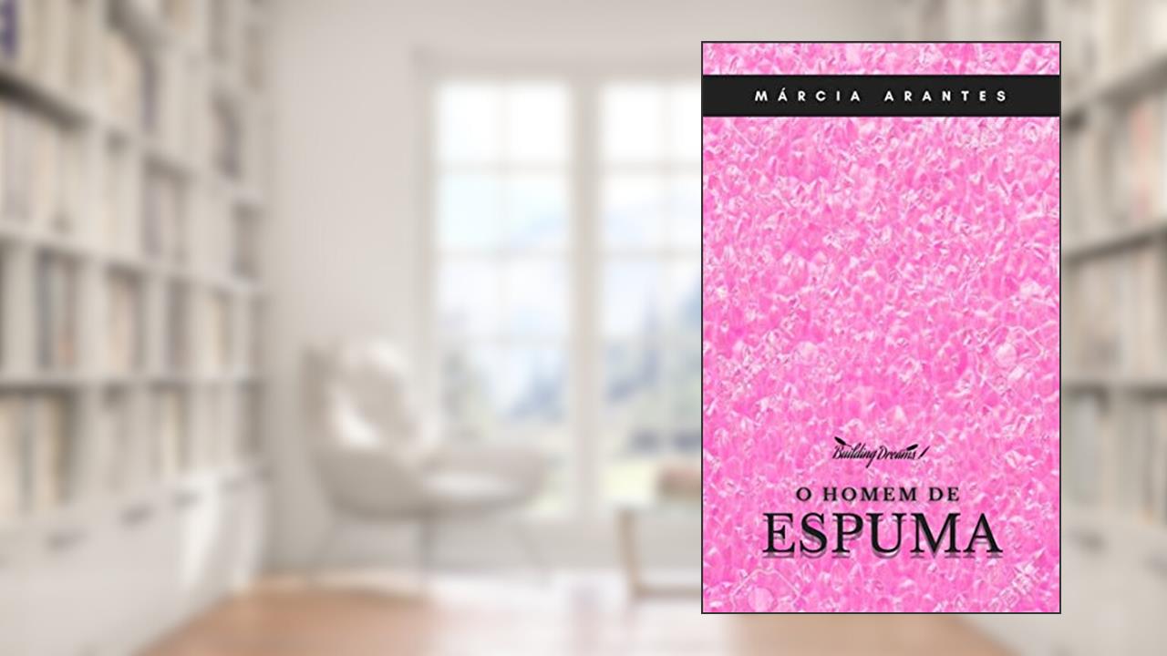 Capa de O Homem de Espuma : Conto, do autor Márcia Arantes