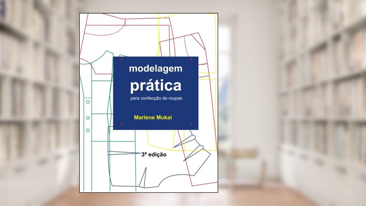 Capa de Modelagem Pratica Para Confeccao De Roupas, do autor Marlene Aparecida de Souza Mukai