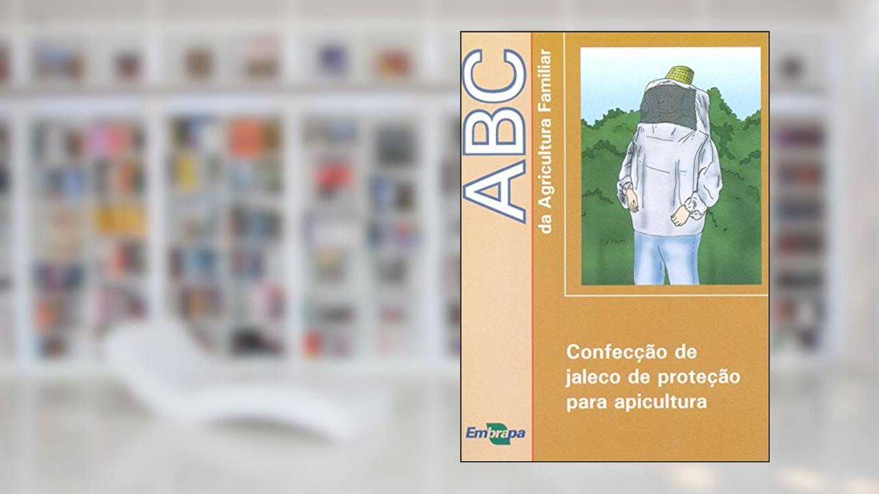 Capa de Confecção de Jaleco de Proteção Para Apicultura, do autor Embrapa
