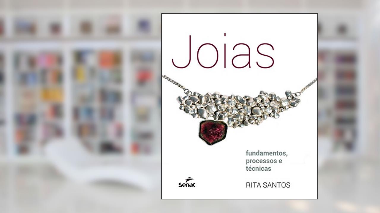 Capa de Joias: Fundamentos, processos e técnicas, do autor Rita Santos