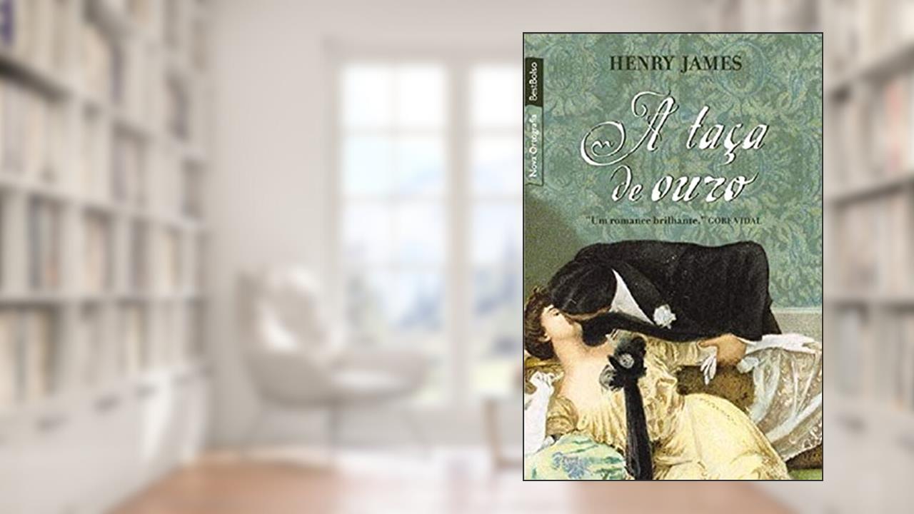 Capa de TACA DE OURO, A -118, do autor Henry James