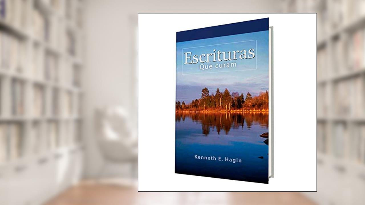 Capa de Escrituras Que Curam, do autor Kenneth E. Hagin
