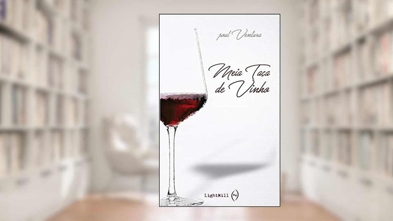 Capa de Meia Taça de Vinho, do autor poul Ventura