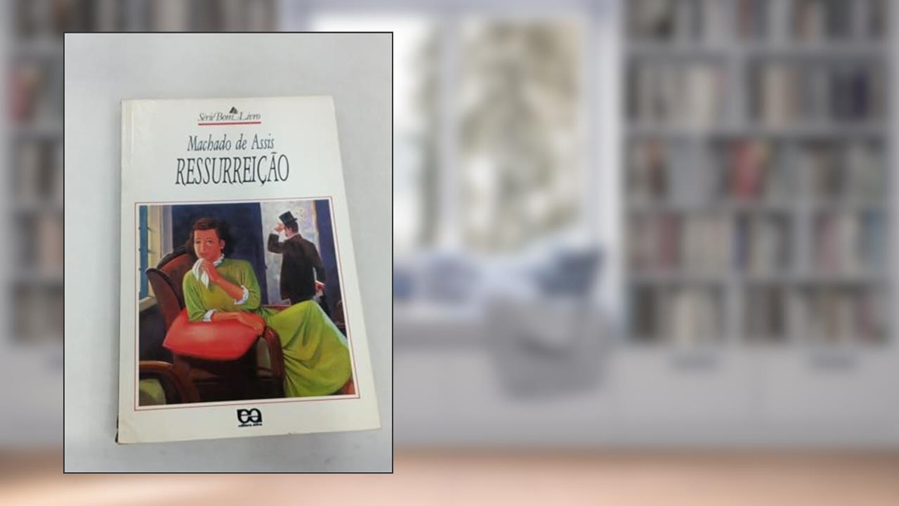 Capa de Ressurreição - Coleção Bom Livro, do autor Machado Assis