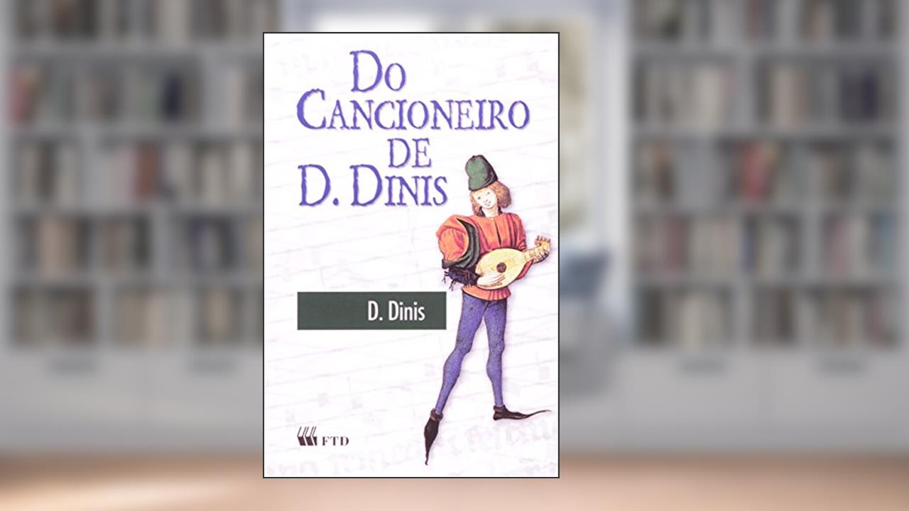 Capa de Do Cancioneiro de D. Dinis, do autor D. Dinis