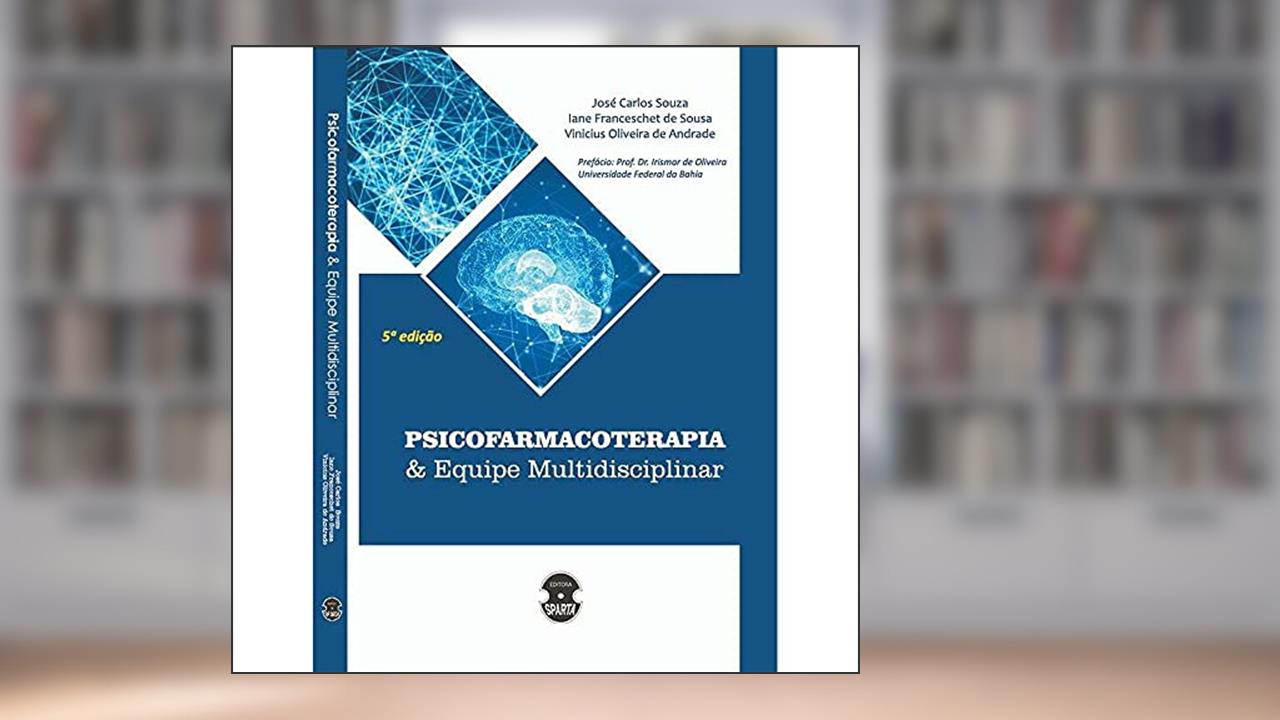 Capa de Psicofarmacoterapia e Equipe Multidisciplinar, do autor José Carlos Souza; Iane Franceschet De Sousa; Vinicius Oliveira de Andrade