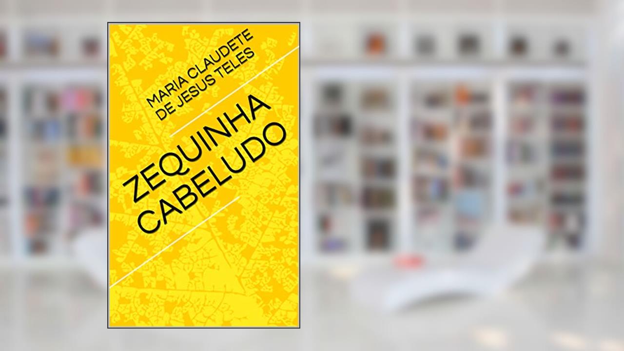 Capa de ZEQUINHA CABELUDO, do autor MARIA CLAUDETE DE JESUS TELES; EMANUELA CARMENHA DE JESUS TELES
