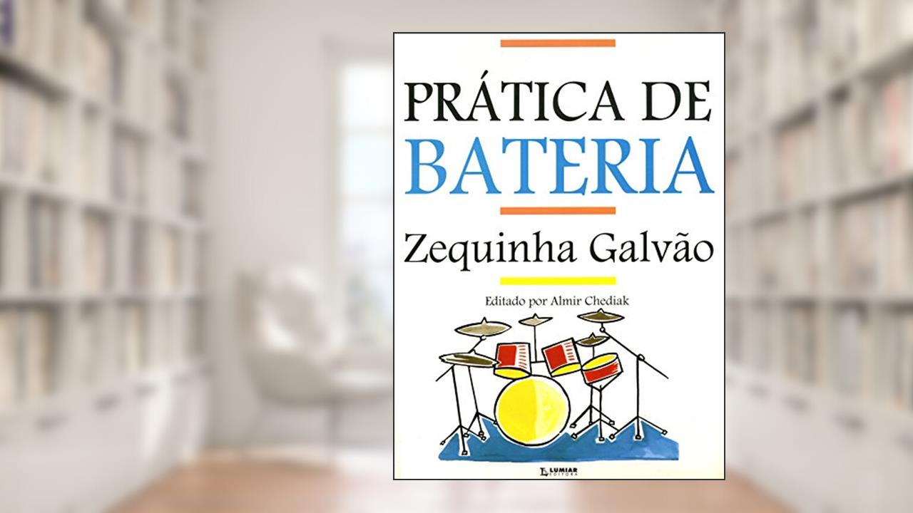 Prática de Bateria, do autor Zequinha Galvão
