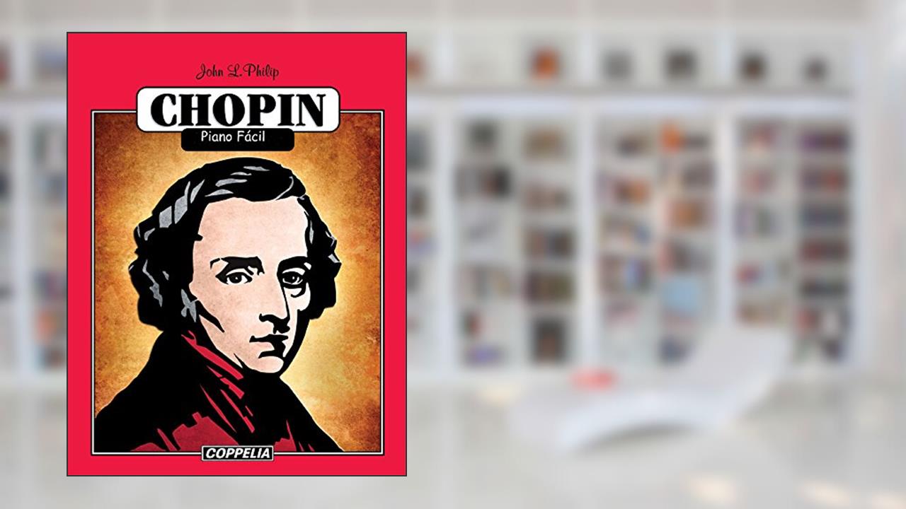 Capa de CHOPIN Piano Fácil, do autor John L. Philip
