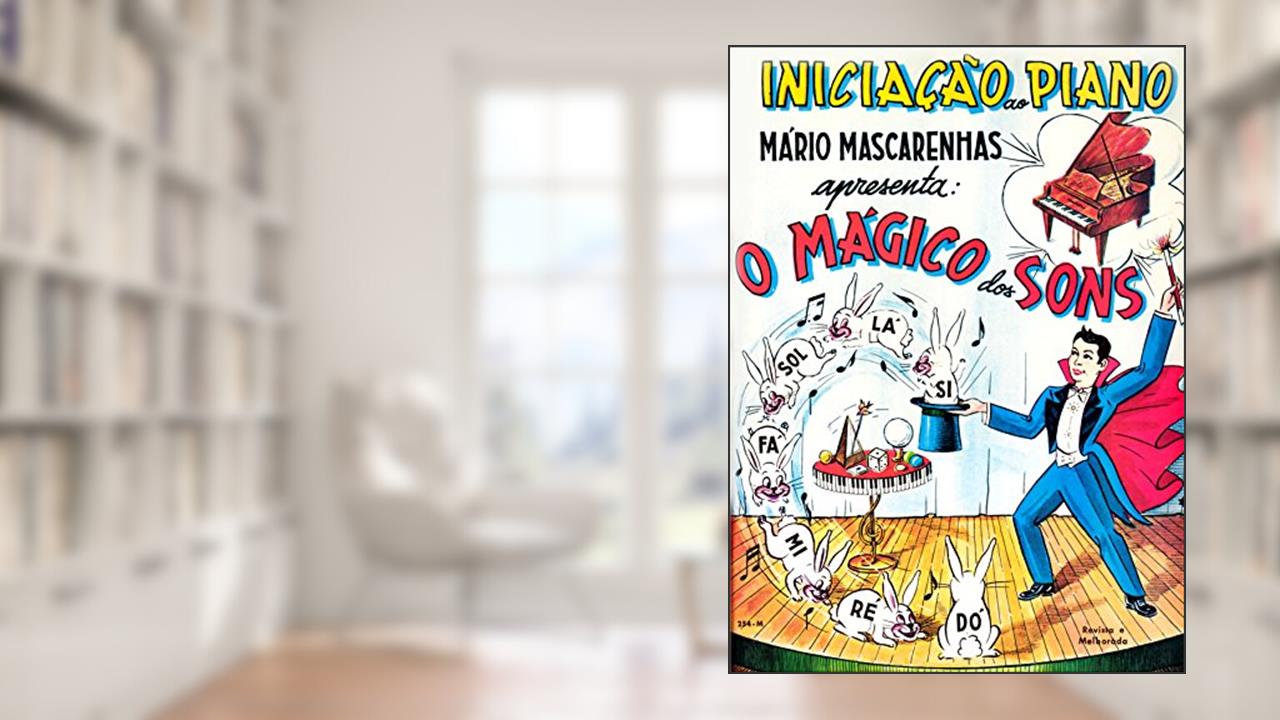 Capa de O mágico dos sons: Iniciação ao Piano, do autor Mário Mascarenhas