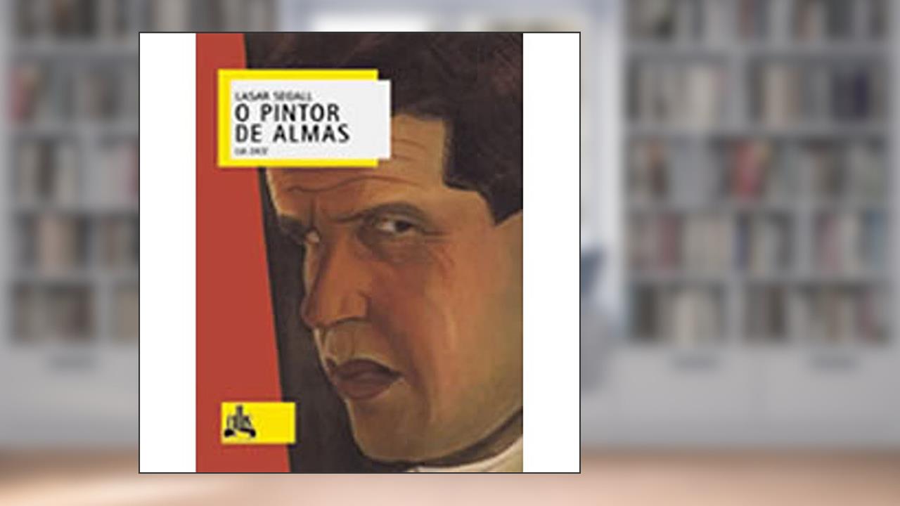 Capa de Lasar Segall, o Pintor de Almas, do autor Lia Zatz