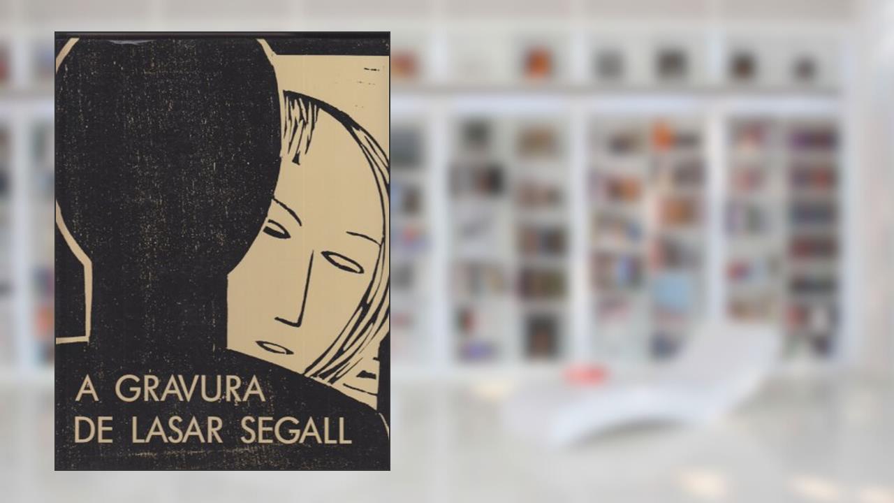 Capa de A Gravura De Lasar Segall (Portuguese Edition), do autor Lasar Segall