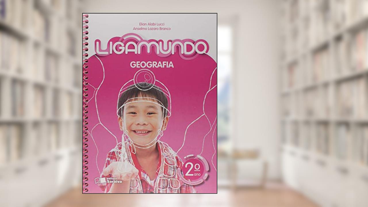 Capa de Ligamundo - Geografia - 2º ano, do autor Anselmo Lazaro Branco; Elian Alabi Lucci