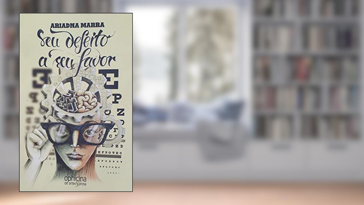 Capa de Seu defeito a seu favor, do autor Ariadna Marra