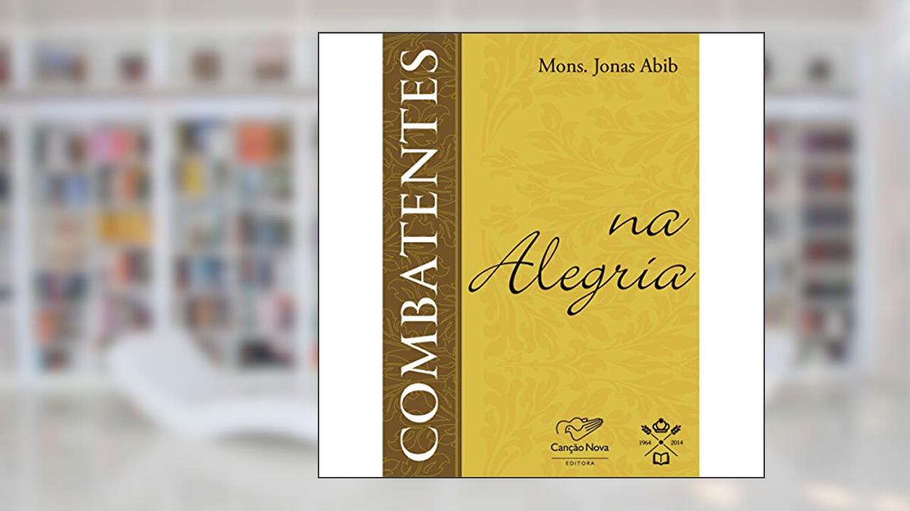 Capa de Combatentes Na Alegria, do autor Jonas Abib