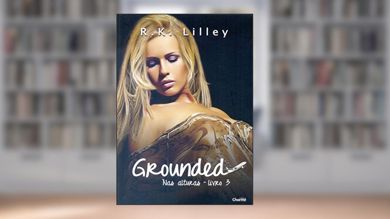 Capa de Grounded. Nas Alturas - Livro 3, do autor R. K. Lilley