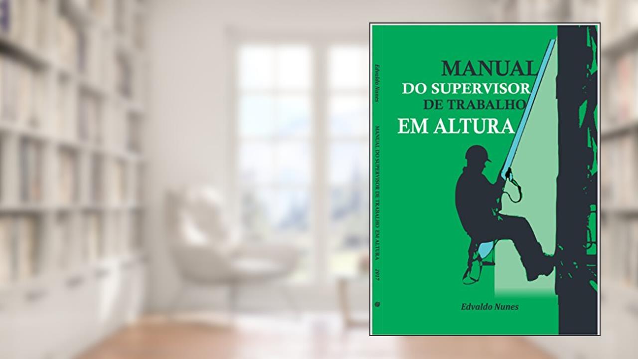 Capa de MANUAL DO SUPERVISOR DE TRABALHO EM ALTURA, do autor EDVALDO NUNES DA SILVA FILHO