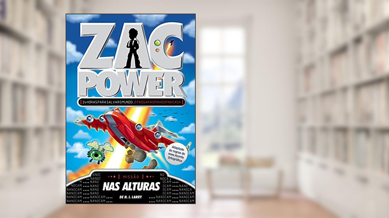 Capa de Zac Power 13. Zac nas Alturas, do autor H. I. Larry
