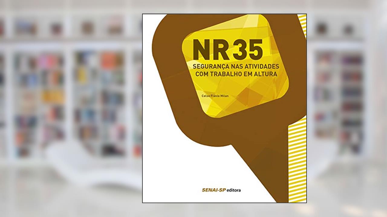 Capa de NR 35 - Segurança nas Atividades com Trabalho em Altura, do autor Celso Flávio Milan