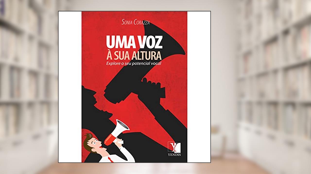 Capa de Uma Voz a Sua Altura - Explore Seu Potencial Vocal, do autor Sonia Corazza