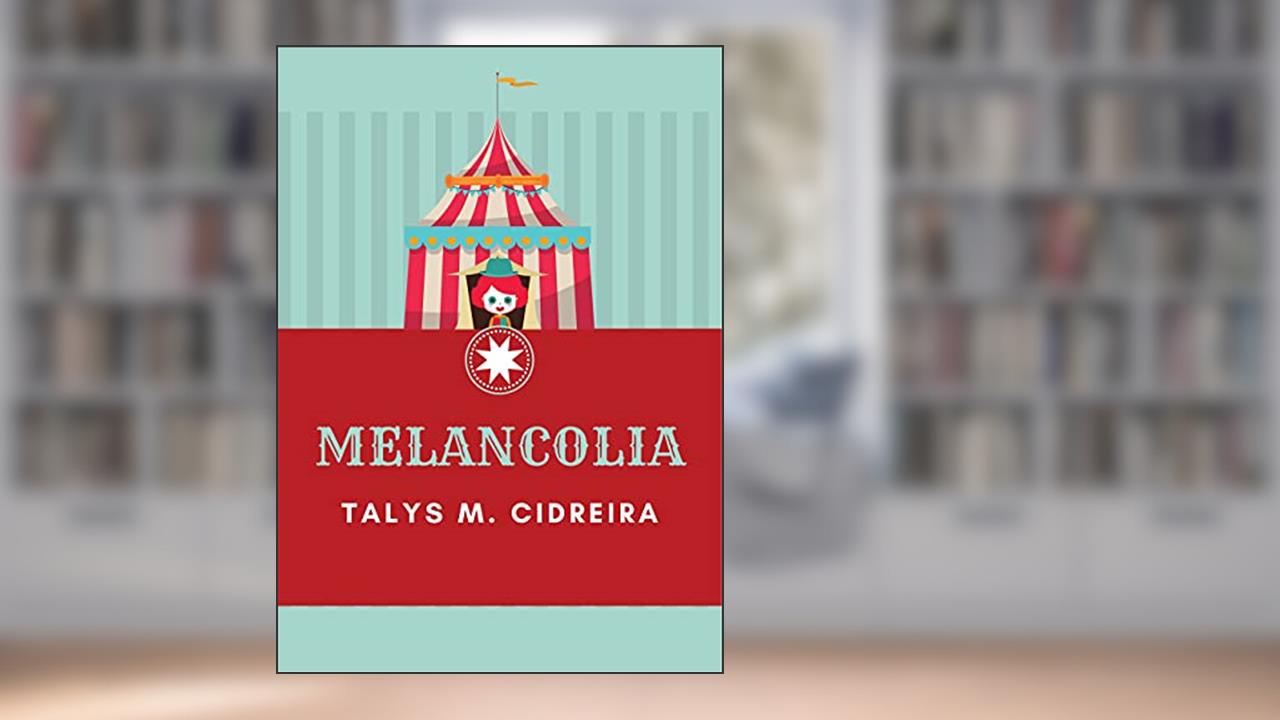 Capa de MELANCOLIA, do autor TALYS M. CIDREIRA