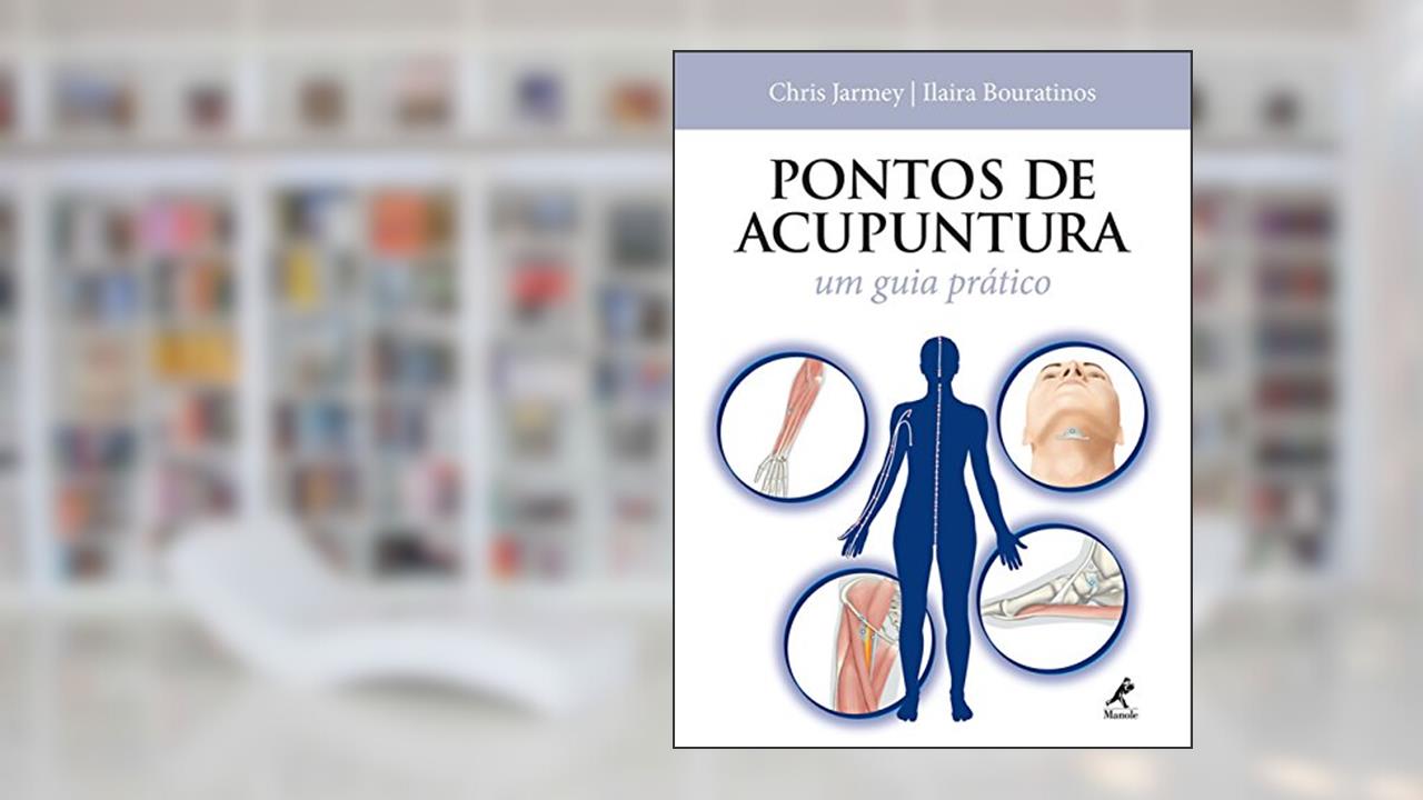 Capa de Pontos de acupuntura: Um guia prático, do autor Chris Jarmey; Ilaira Bouratinos