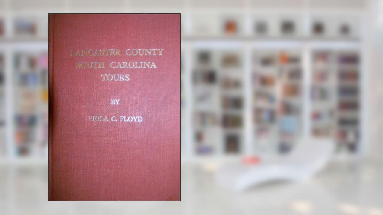Capa de Lancaster County South Carolina Tours, do autor Viola C. Floyd