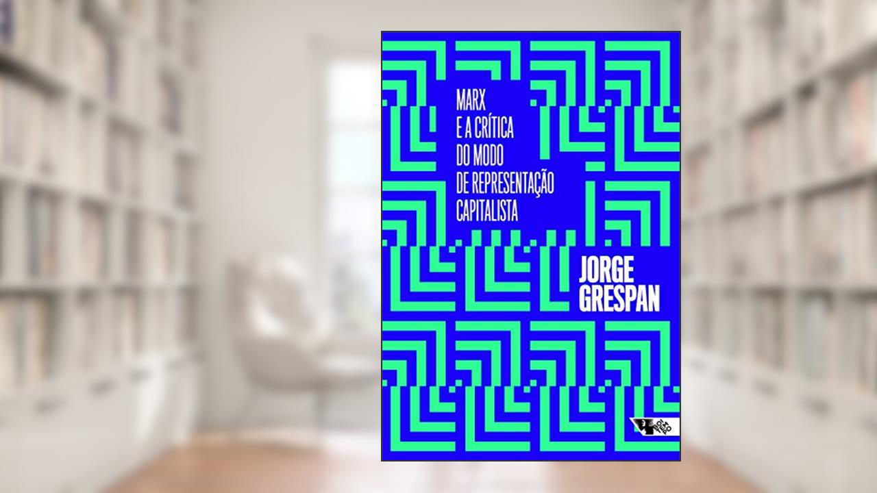 Capa de Marx e a Crítica do Modo de Representação Capitalista, do autor Jorge Grespan