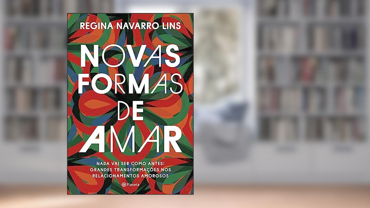 Capa de Novas formas de amar, do autor Regina Navarro Lins
