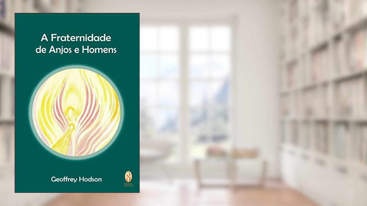 Capa de A Fraternidade de Anjos e Homens, do autor Geoffrey Hodson