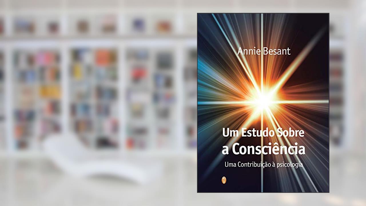 Capa de Um Estudo sobre a consciência, do autor Annie Besant