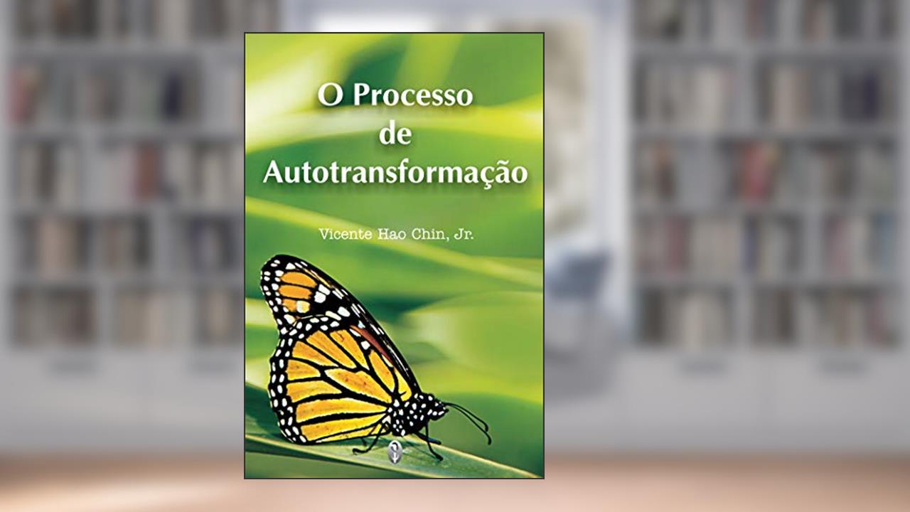 Capa de O Processo de Autotransformação, do autor Jr. Vicente Hao Chin