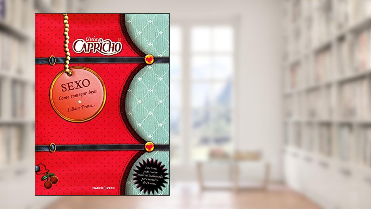 Capa de Guia capricho : Sexo, do autor Liliane Prata Santos