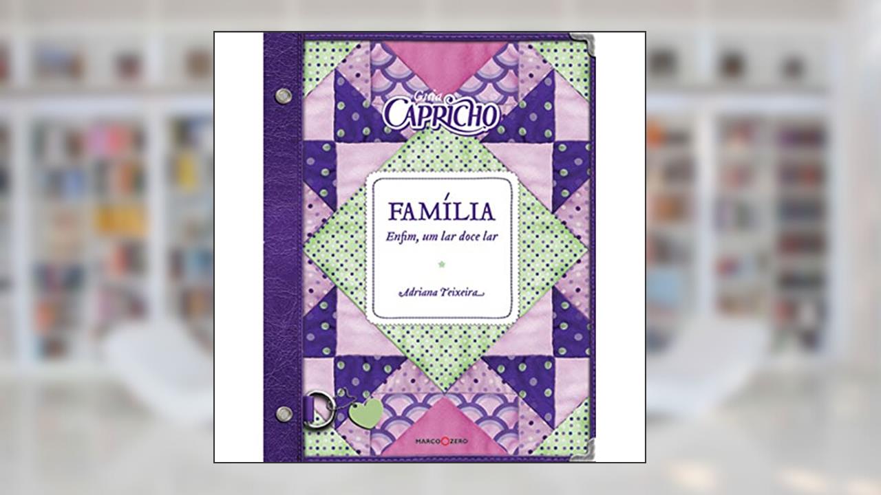 Capa de Guia capricho : Família, do autor Adriana Teixeira