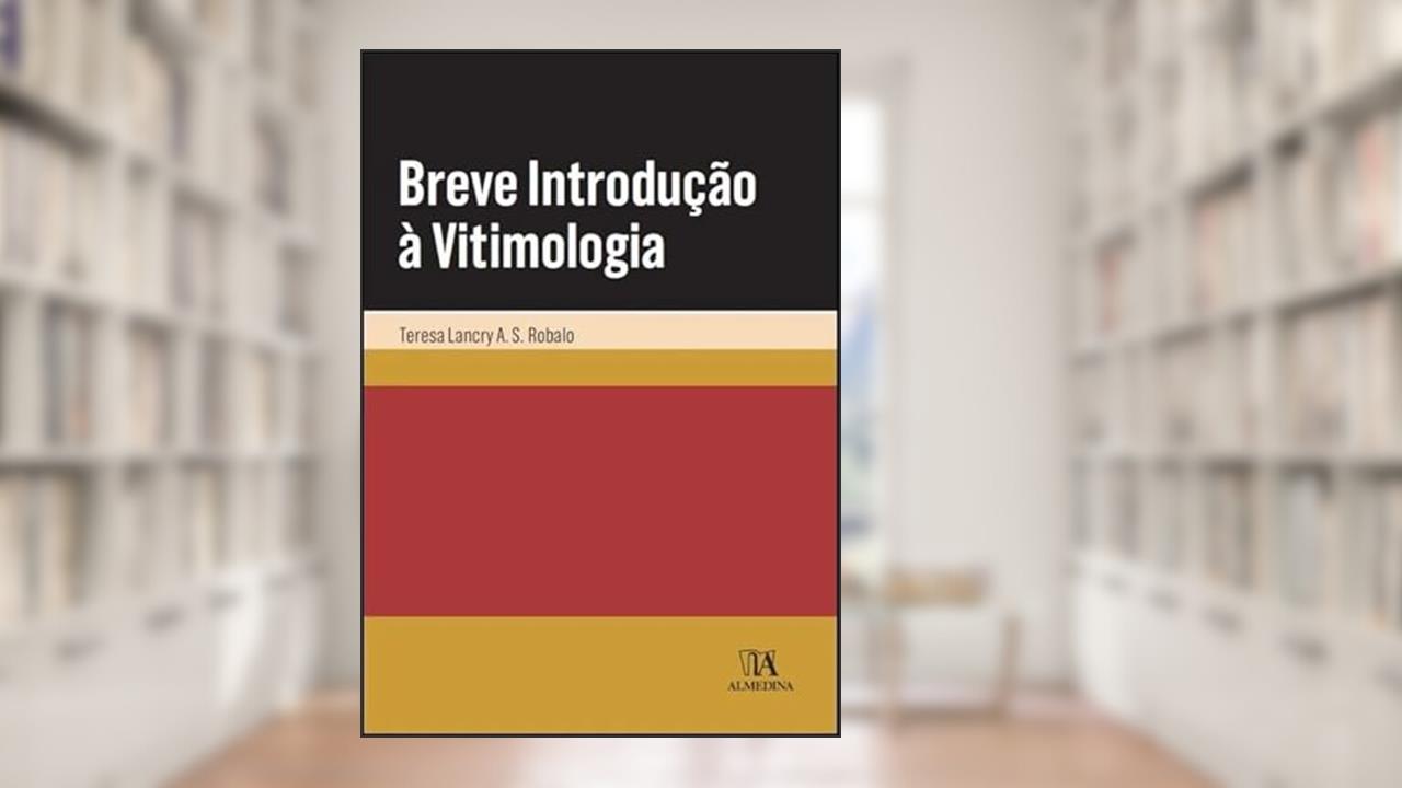 Capa de Breve Introdução à Vitimologia, do autor Teresa Lancry A. S. Robalo