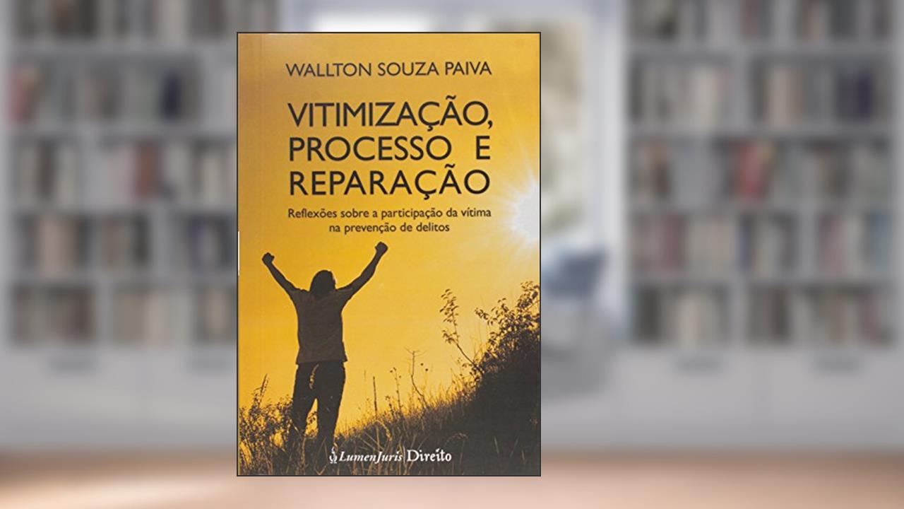 Capa de Vitimização, Processo e Reparação, do autor Wallton Souza Paiva