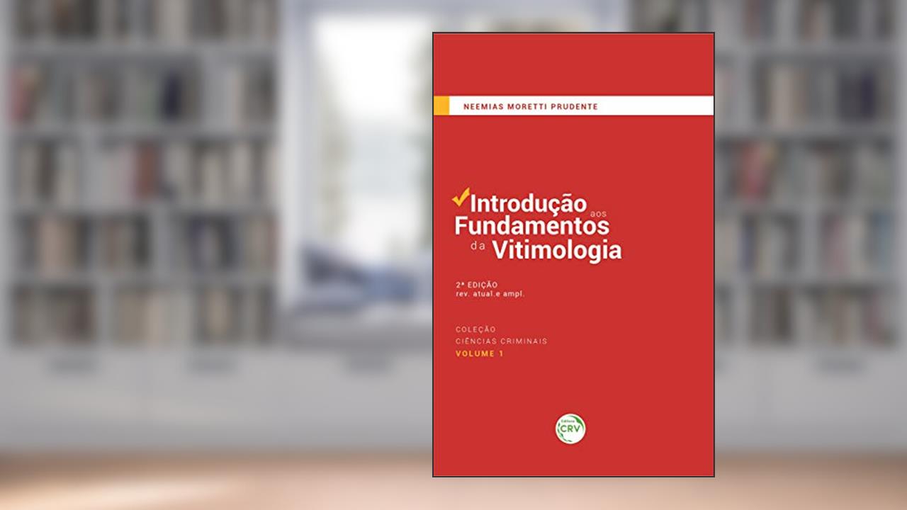 Capa de Introdução Aos Fundamentos Da Vitimologia 2. Ed. Rev. Atual. E Ampl. Coleção Ciências Criminais, do autor Neemias Moretti Prudente